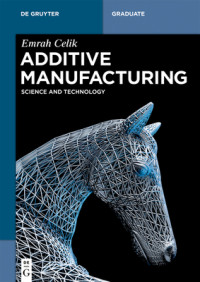 Image of Additive Manufacturing: Science and Technology