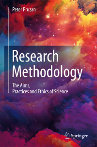 Image of Research Methodology: The Aims, Practices and Ethics of Science