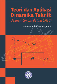 Image of Teori dan Aplikasi Dinamika Teknik:  dengan Contoh dalam SMath